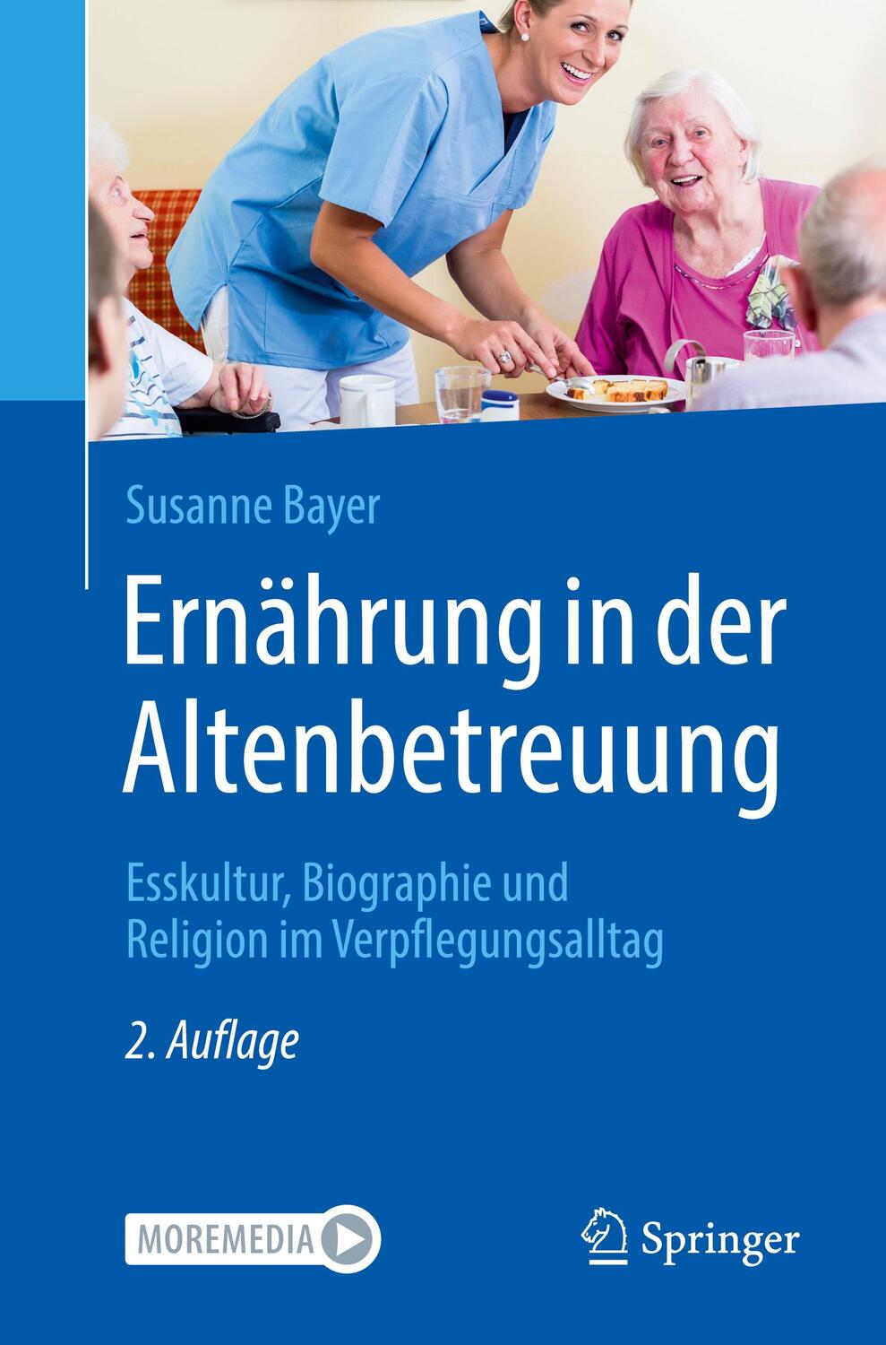 Cover: 9783662665558 | Ernährung in der Altenbetreuung | Susanne Bayer | Taschenbuch | 2023