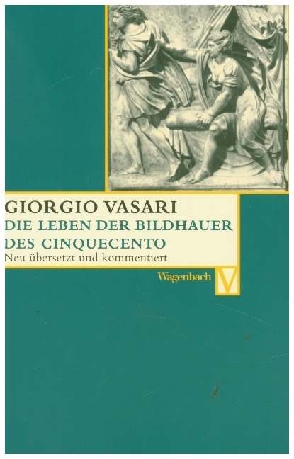 Cover: 9783803150349 | Das Leben der Bildhauer des Cinquecento | Giorgio Vasari | Taschenbuch
