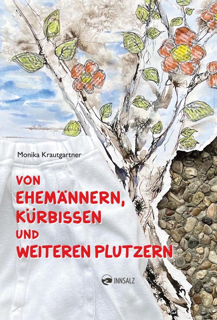 Cover: 9783903496132 | Von Ehemännern, Kürbissen und weiteren Plutzern | Monika Krautgartner