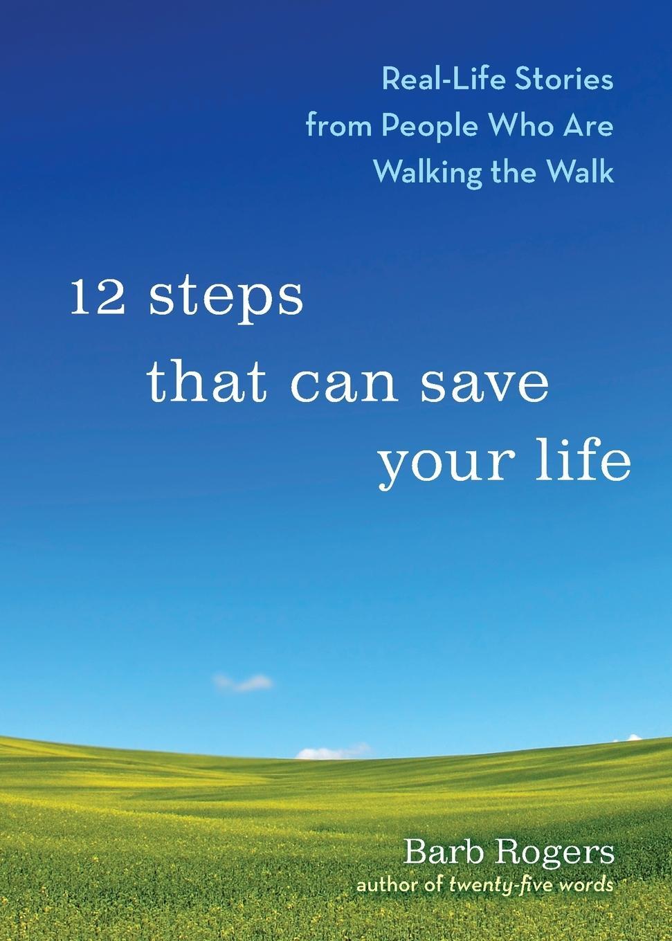 Cover: 9781573244220 | 12 Steps That Can Save Your Life | Barb Rogers | Taschenbuch | 2009