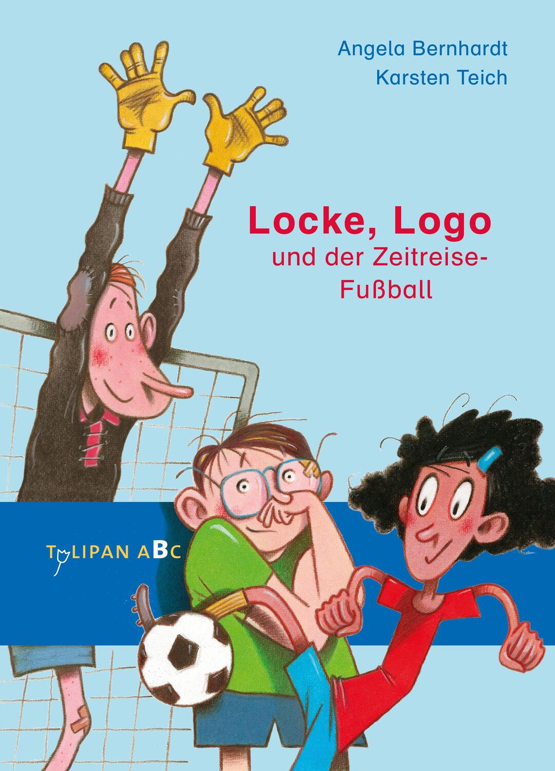 Cover: 9783864295270 | Locke, Logo und der Zeitreise-Fußball | Angela Bernhardt | Buch | 2022