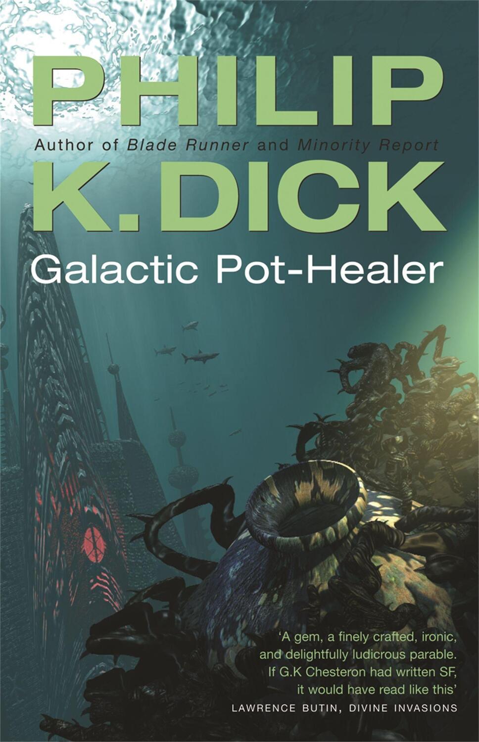Cover: 9780575074620 | Galactic Pot-Healer | Philip K Dick | Taschenbuch | Gollancz | 2005