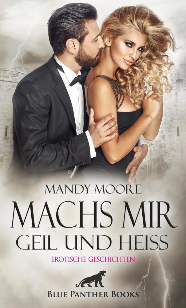 Cover: 9783750711129 | Machs mir geil und heiß Erotische Geschichten | Mandy Moore (u. a.)