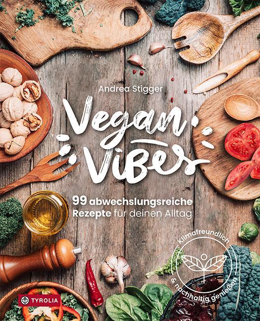 Cover: 9783702241742 | Vegan Vibes | Andrea Stigger | Buch | 208 S. | Deutsch | 2024