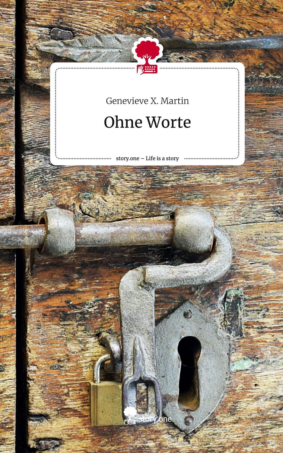 Cover: 9783710850837 | Ohne Worte. Life is a Story - story.one | Genevieve X. Martin | Buch