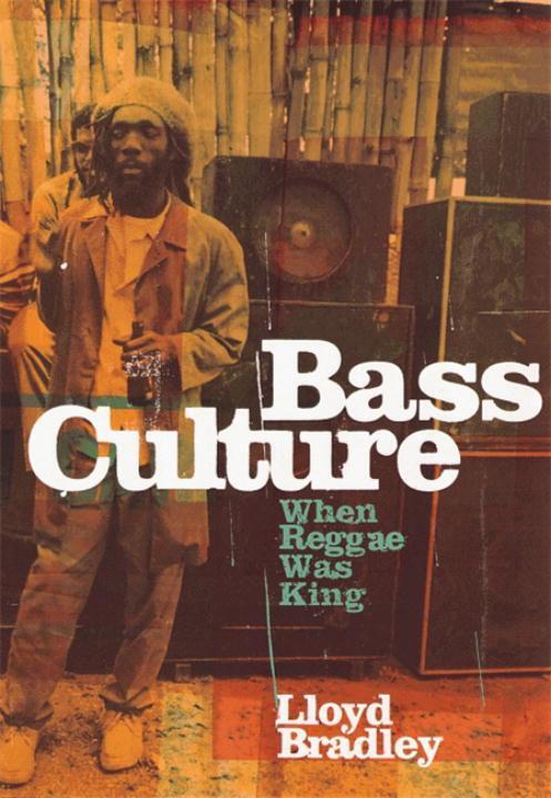 Cover: 9780140237634 | Bass Culture | When Reggae Was King | Lloyd Bradley | Taschenbuch