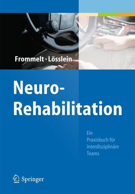 Cover: 9783642129148 | NeuroRehabilitation | Ein Praxisbuch für interdisziplinäre Teams