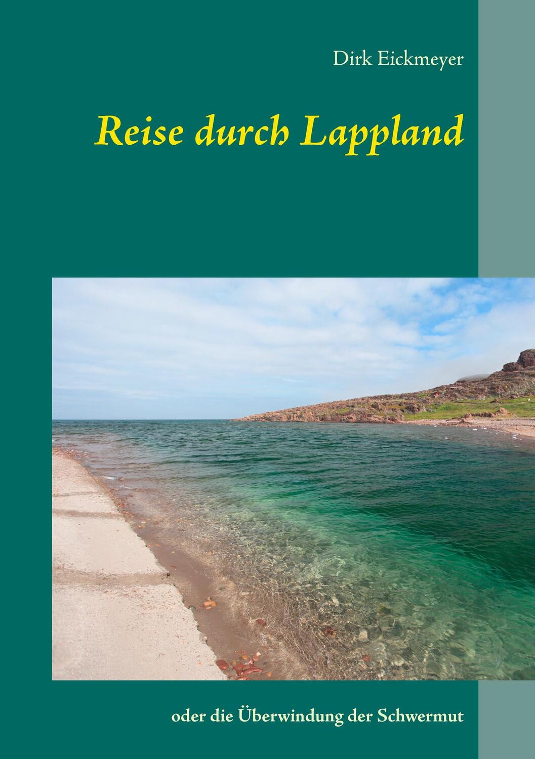 Cover: 9783735760821 | Reise durch Lappland | oder die Überwindung der Schwermut | Eickmeyer