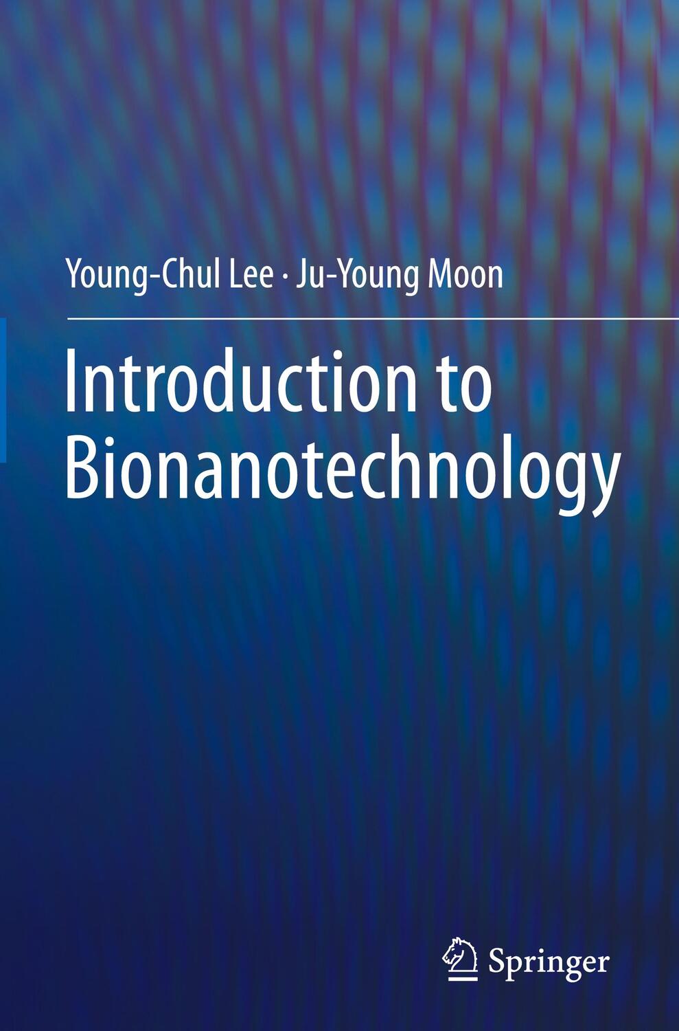 Cover: 9789811512926 | Introduction to Bionanotechnology | Ju-Young Moon (u. a.) | Buch