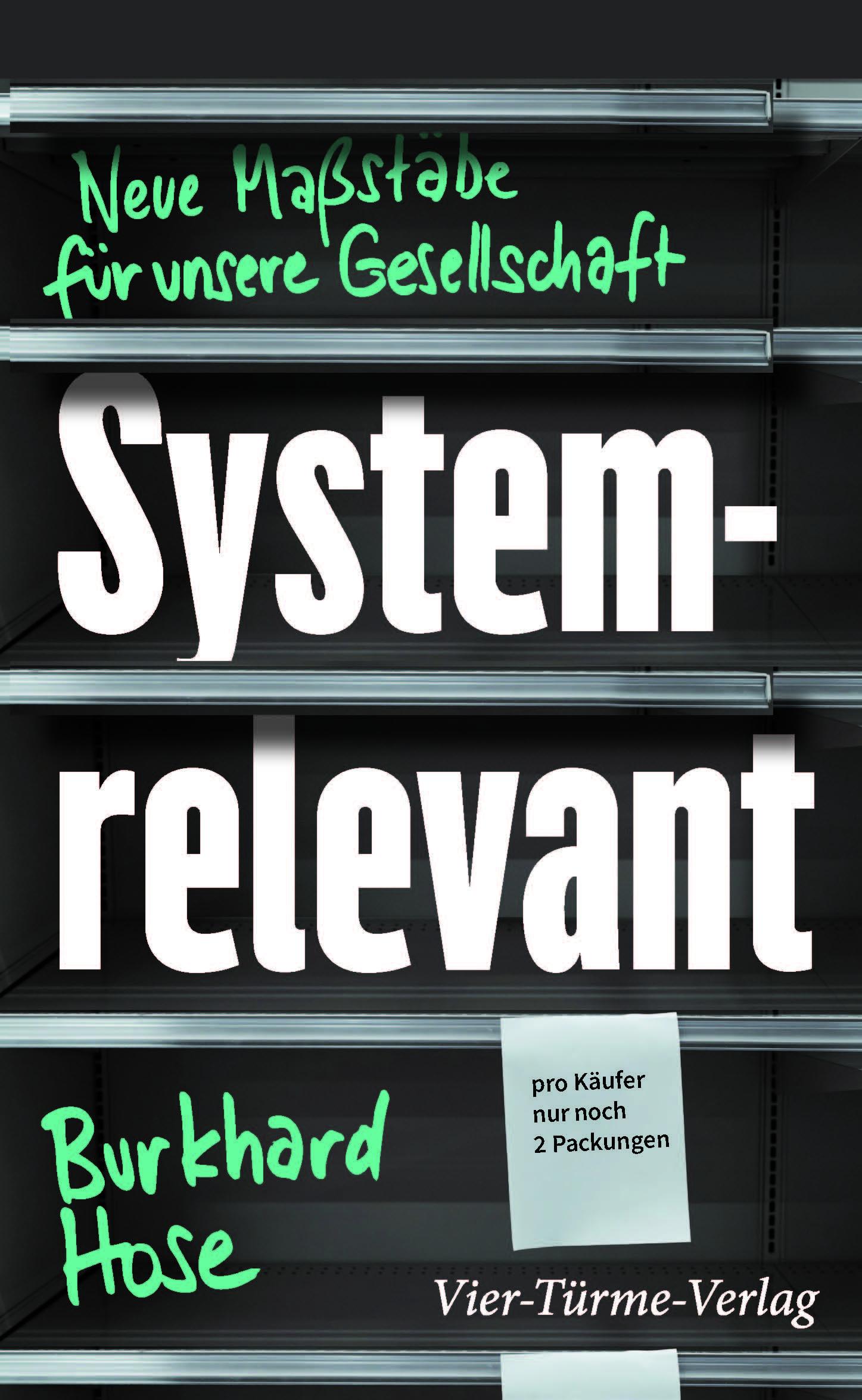 Cover: 9783736503267 | Systemrelevant | Neue Maßstäbe für unsere Gesellschaft | Burkhard Hose