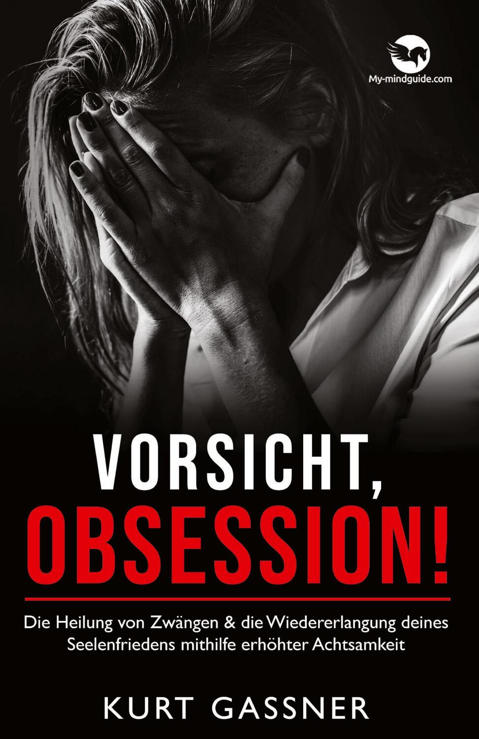 Cover: 9783987930287 | Vorsicht, Obsession! | Kurt Friedrich Gassner | Buch | 184 S. | 2022