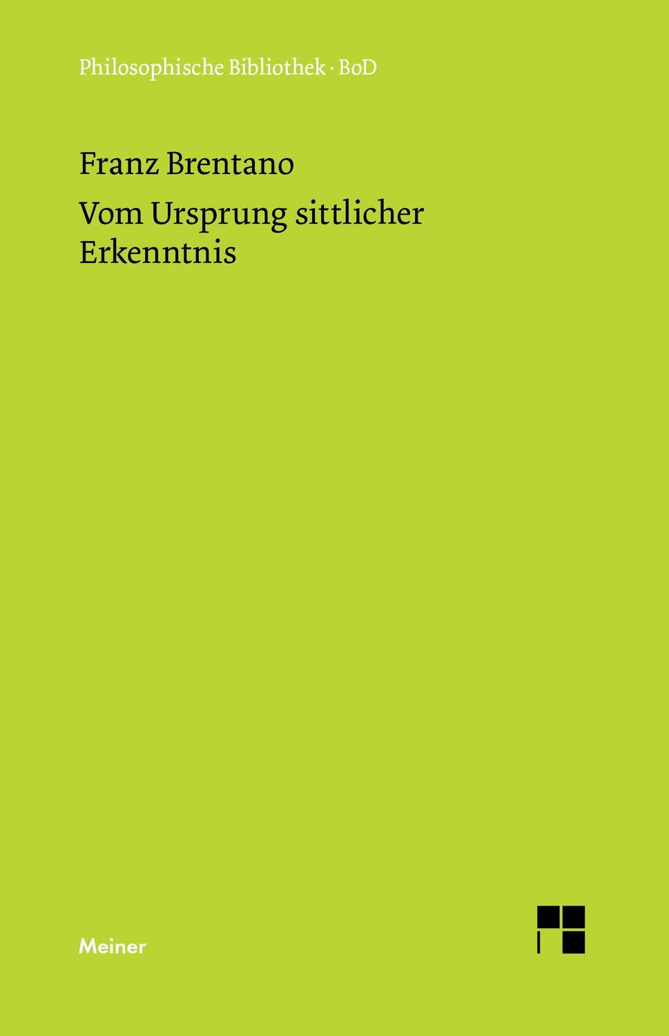 Cover: 9783787300181 | Vom Ursprung sittlicher Erkenntnis | Franz Brentano | Buch | 190 S.