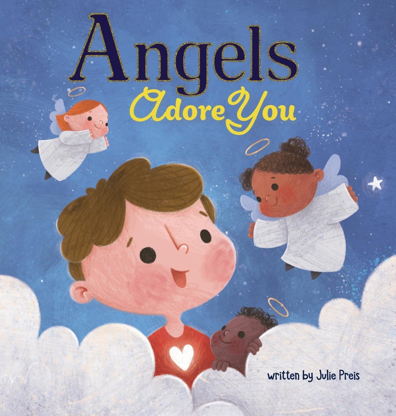 Cover: 9781952954825 | Angels Adore You | Julie Preis | Buch | HC gerader Rücken kaschiert
