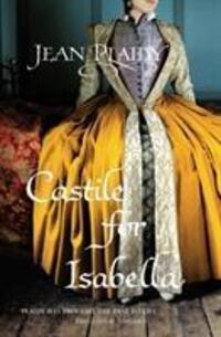 Cover: 9780099510321 | Castile for Isabella | (Isabella &amp; Ferdinand Trilogy) | Jean Plaidy