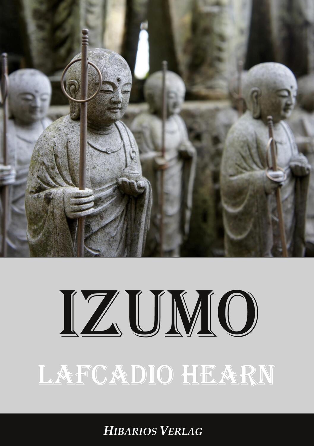 Cover: 9783945058305 | Izumo | Blicke in das unbekannte Japan | Lafcadio Hearn | Taschenbuch
