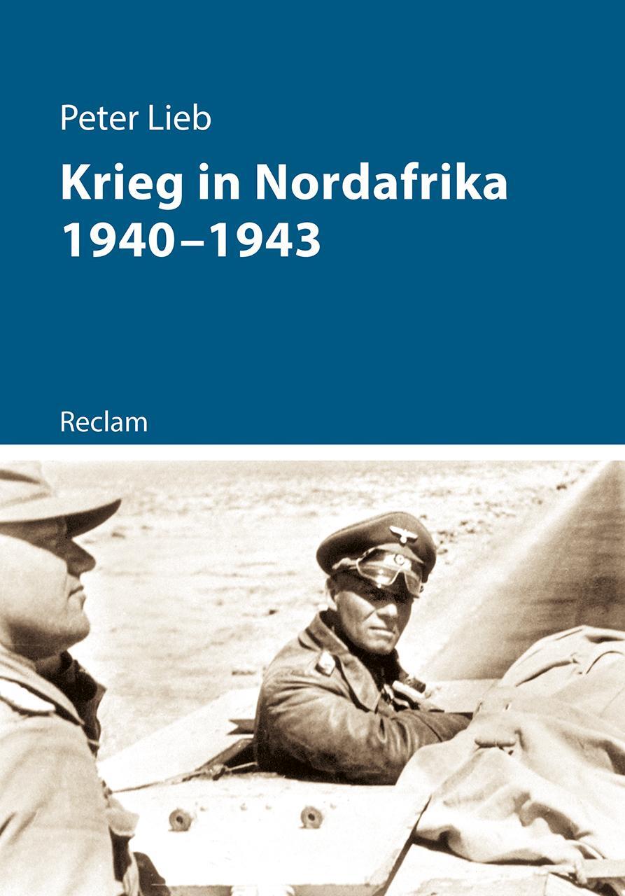 Cover: 9783150111611 | Krieg in Nordafrika 1940-1943 | Peter Lieb | Taschenbuch | Deutsch