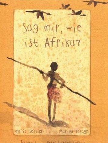 Cover: 9783872949141 | Sag mir, wie ist Afrika? | Marie Sellier | Buch | Deutsch | 2002