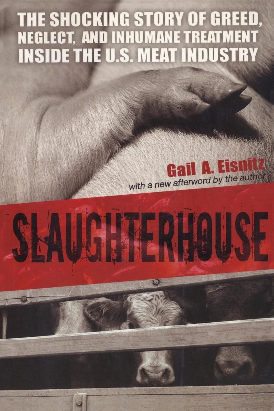 Cover: 9781591024507 | Slaughterhouse | Gail A. Eisnitz | Taschenbuch | Paperback | Englisch