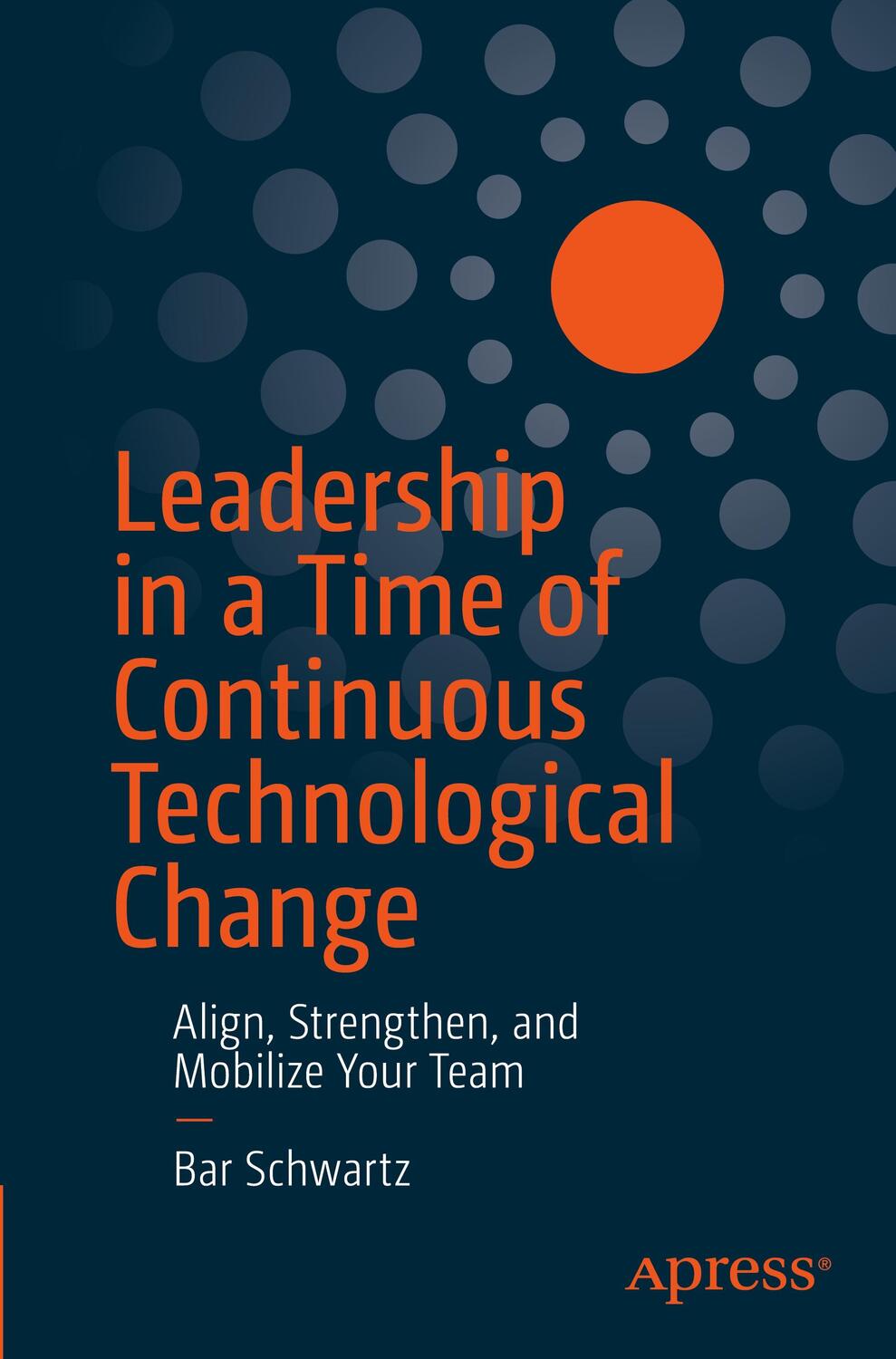 Cover: 9781484262993 | Leadership in a Time of Continuous Technological Change | Bar Schwartz