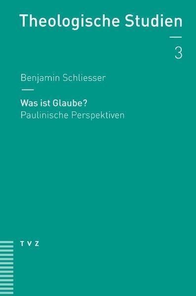 Cover: 9783290178031 | Was ist Glaube? | Benjamin Schliesser | Taschenbuch | 127 S. | Deutsch