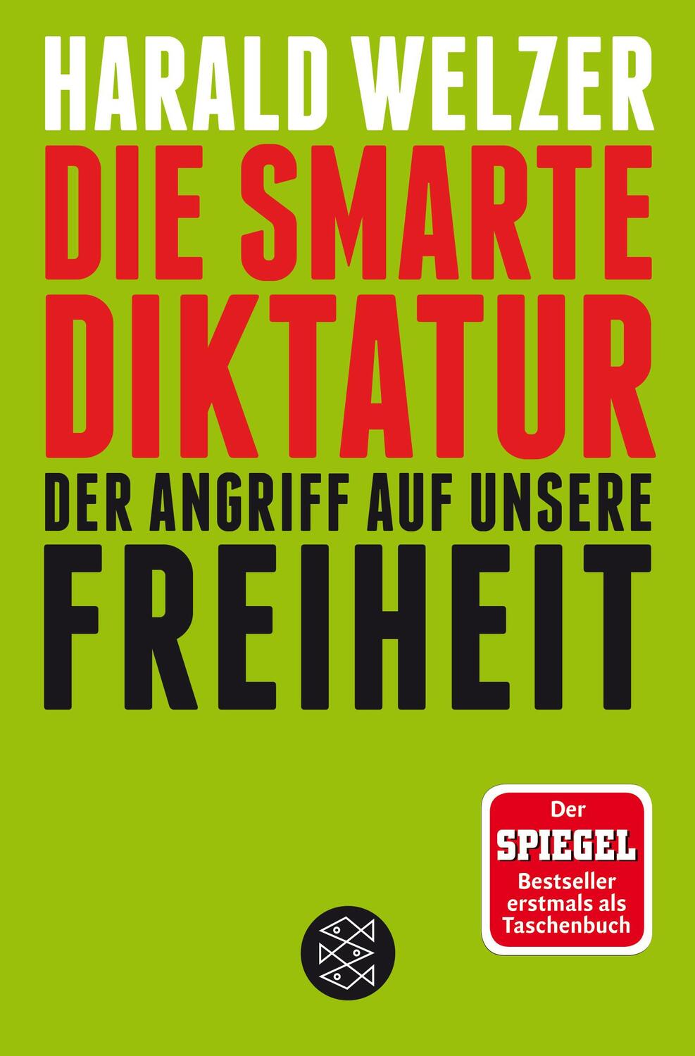 Cover: 9783596035526 | Die smarte Diktatur | Der Angriff auf unsere Freiheit | Harald Welzer