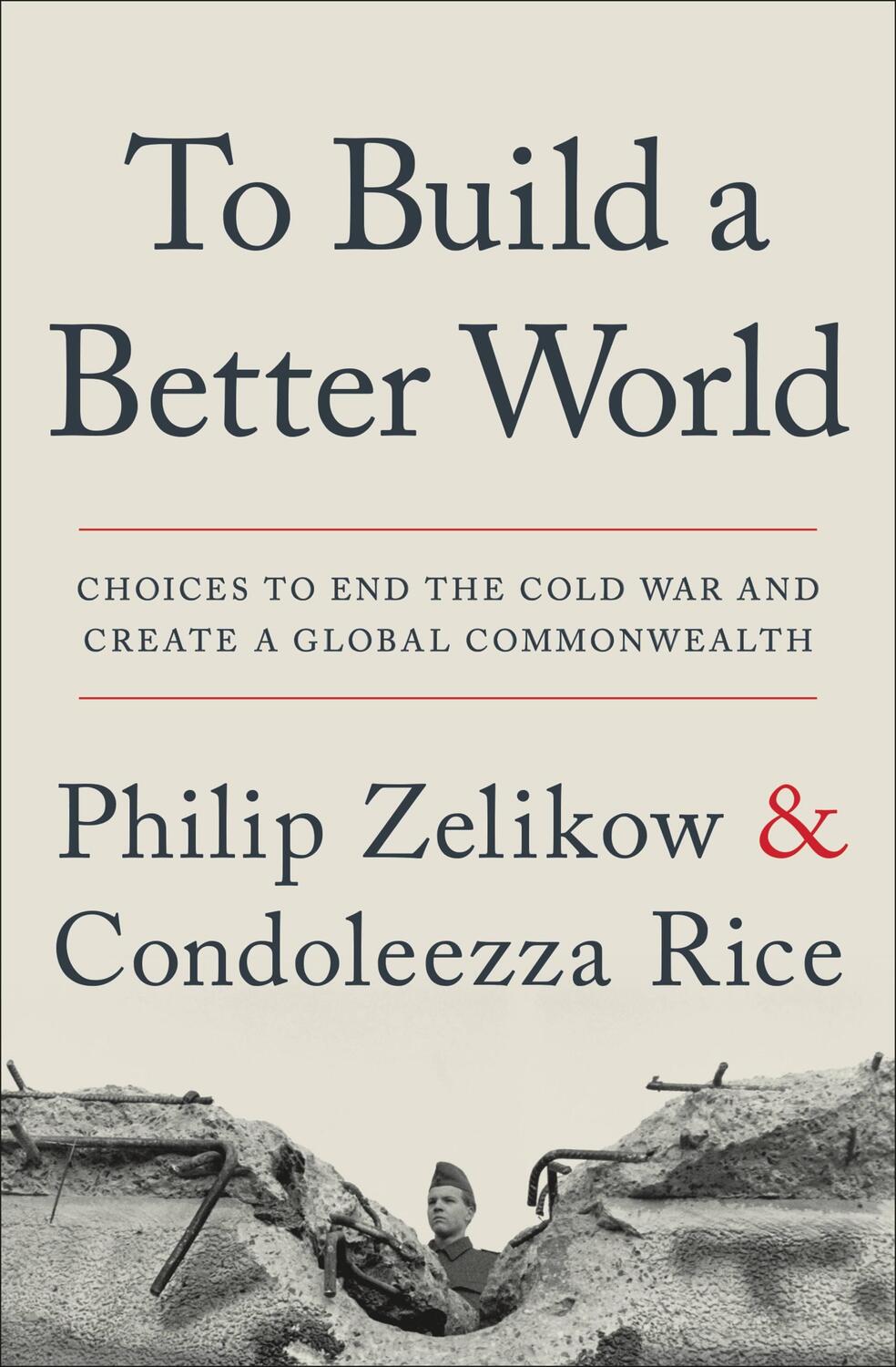 Cover: 9781538764688 | To Build a Better World: Choices to End the Cold War and Create a...