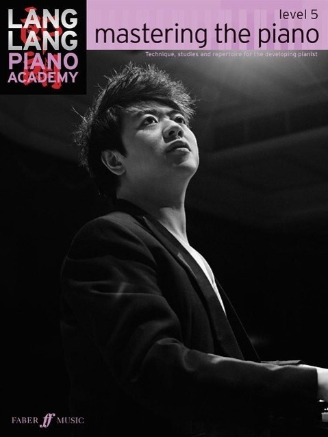 Cover: 9780571538553 | Lang Lang Piano Academy: mastering the piano level 5 | Lang Lang
