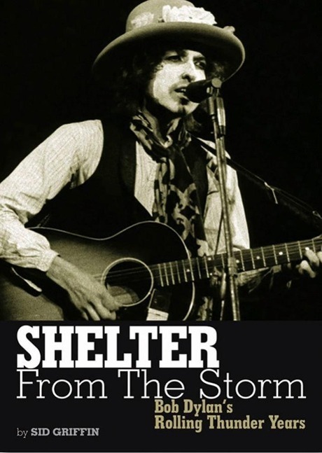 Cover: 9783283011949 | Shelter from the Storm | Bob Dylan's Rolling Thunder Years | Griffin