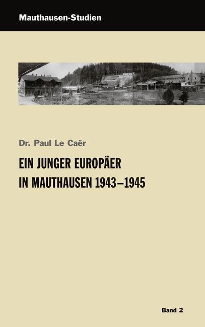 Cover: 9783950086737 | Ein junger Europäer in Mauthausen 1943 - 1945 | Taschenbuch | Deutsch