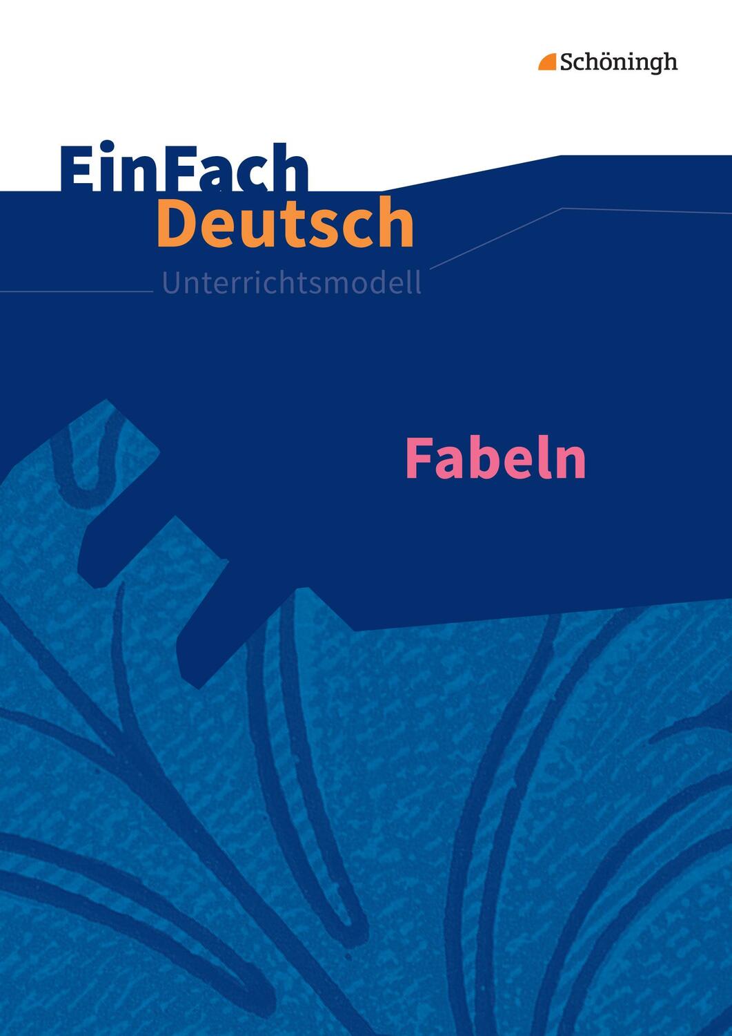 Cover: 9783140225533 | Fabeln. EinFach Deutsch Unterrichtsmodelle | Klassen 5 - 13 | Buch