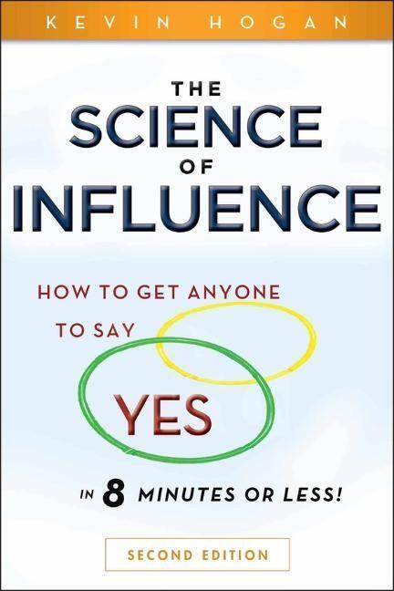 Cover: 9780470634189 | The Science of Influence | Kevin Hogan | Taschenbuch | 320 S. | 2010