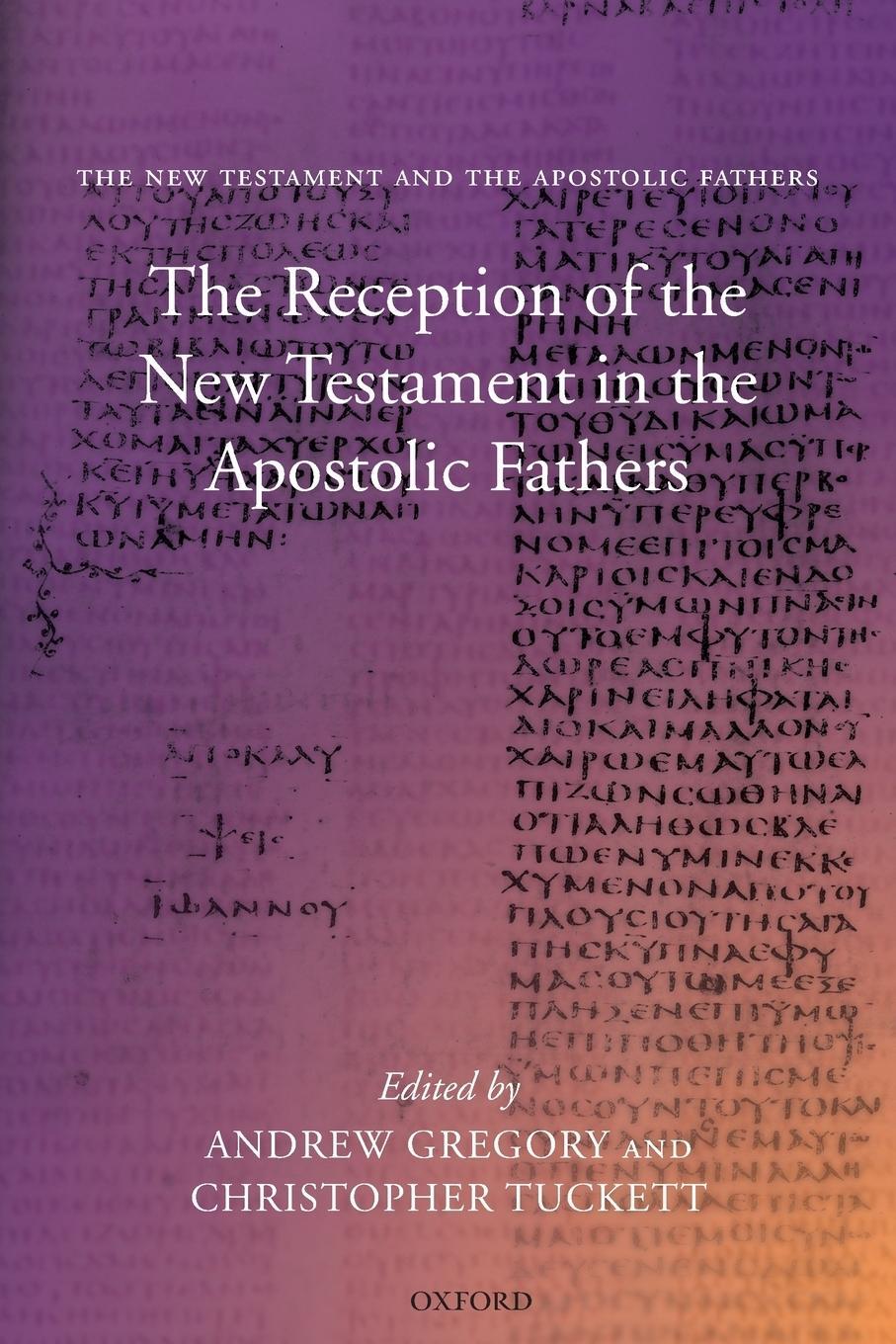 Cover: 9780199230075 | The Reception of the New Testament in the Apostolic Fathers | Tuckett