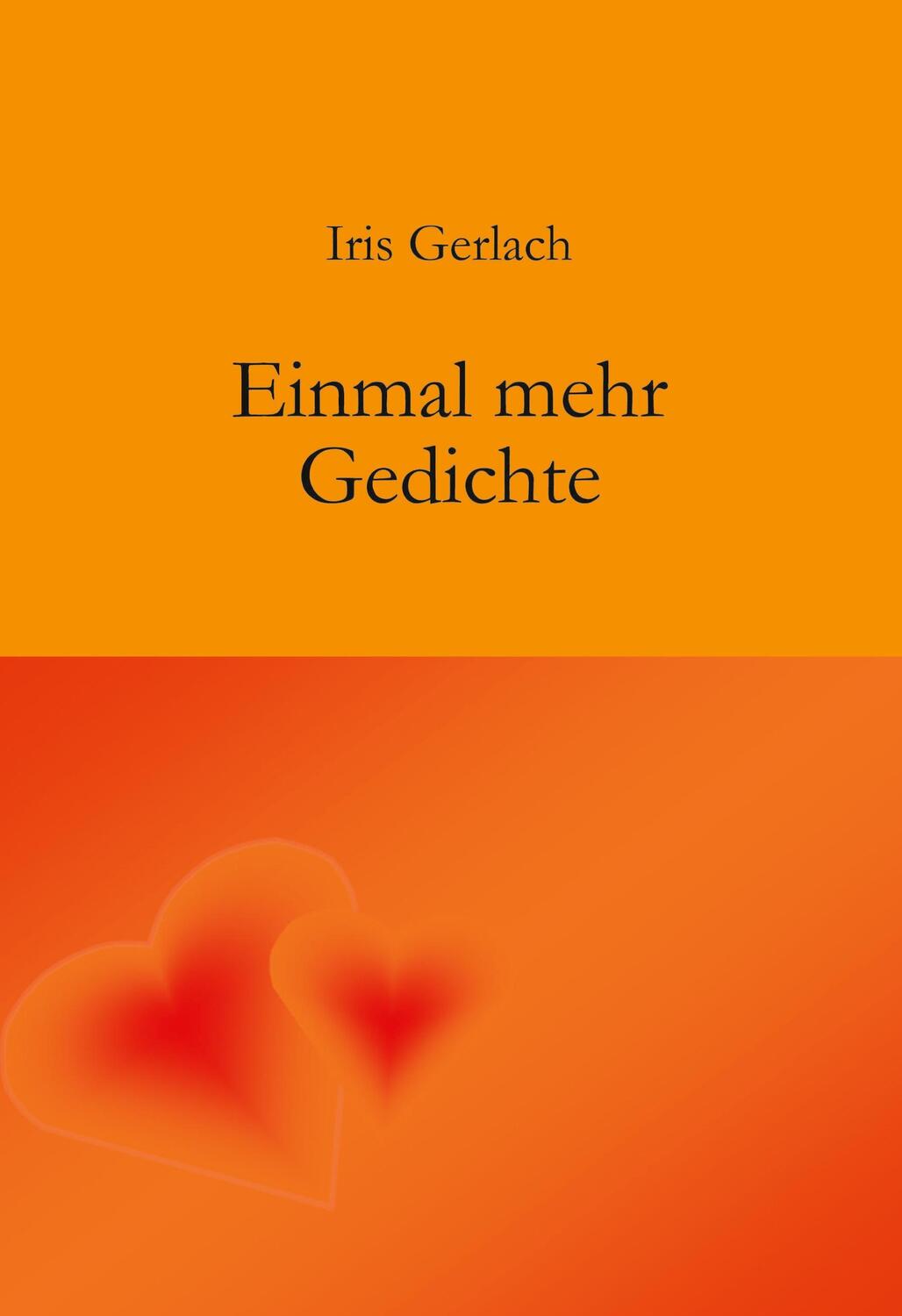 Cover: 9783831146017 | Einmal mehr | Gedichte | Iris Gerlach | Buch | 60 S. | Deutsch | 2003