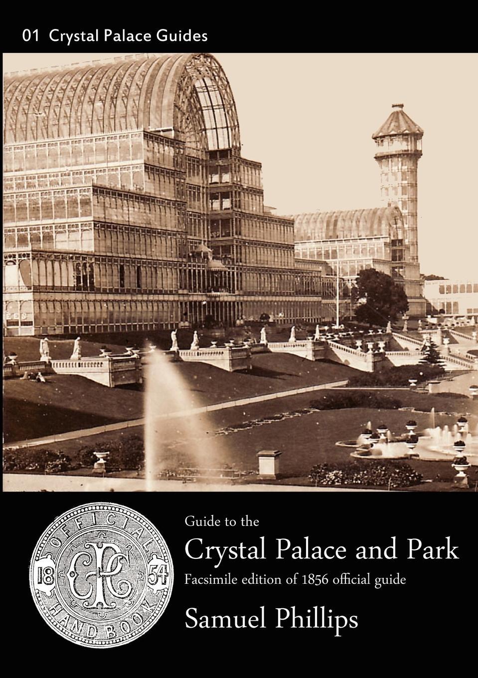 Cover: 9781906267094 | Guide to the Crystal Palace and Park | 1856 Edition. Facsimile | Buch
