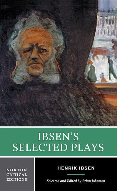 Cover: 9780393924046 | Ibsen's Selected Plays | A Norton Critical Edition | Henrik Ibsen