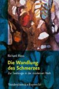 Cover: 9783525570036 | Die Wandlung des Schmerzes | Zur Seelsorge in der modernen Welt | Buch