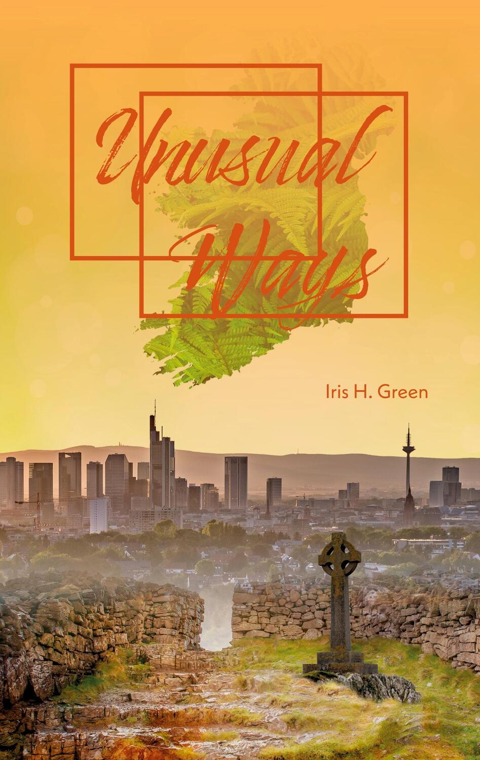 Cover: 9783347174047 | Unusual Ways | Iris H. Green | Taschenbuch | Paperback | Deutsch