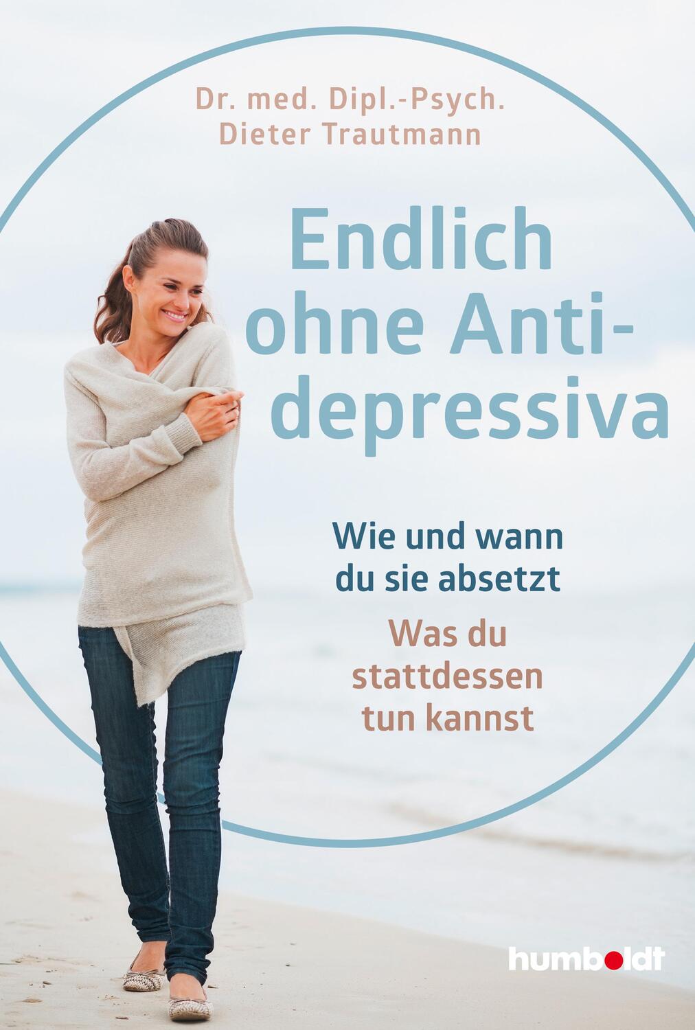 Cover: 9783842642386 | Endlich ohne Antidepressiva | Dipl. -Psych. Dieter Trautmann | Buch