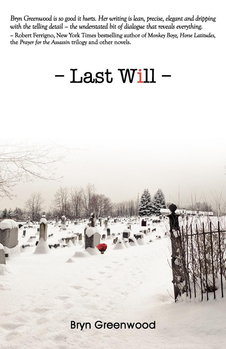 Cover: 9780982773475 | Last Will | Bryn Greenwood | Taschenbuch | Paperback | Englisch | 2012