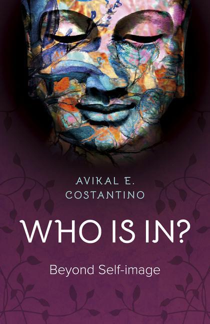 Cover: 9781785359477 | Who is in? - Beyond Self-image | Avikal Costantino | Taschenbuch