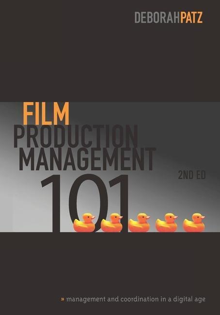 Cover: 9781932907773 | Film Production Management 101 | Deborah S. Patz | Taschenbuch | 2010