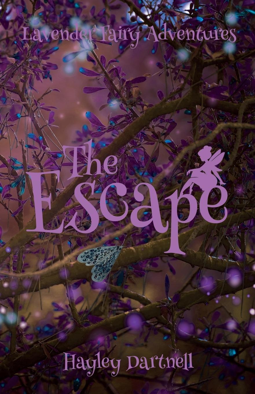 Cover: 9781916114791 | The Escape | Hayley Dartnell | Taschenbuch | Lavender Fairy Adventures