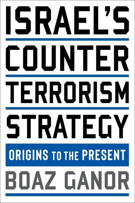 Cover: 9780231199230 | Israel's Counterterrorism Strategy | Origins to the Present | Ganor