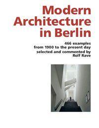 Cover: 9783936681291 | Modern Architecuture in Berlin | Rolf Rave | Taschenbuch | 280 S.