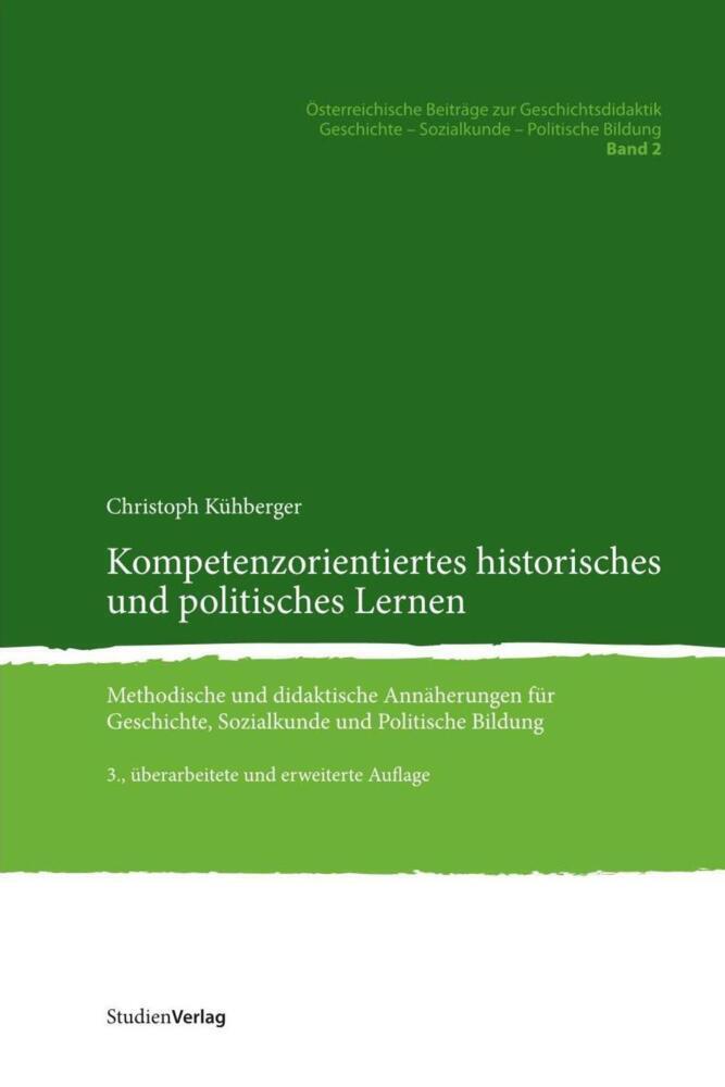 Cover: 9783706547024 | Kompetenzorientiertes historisches und politisches Lernen | Kühberger