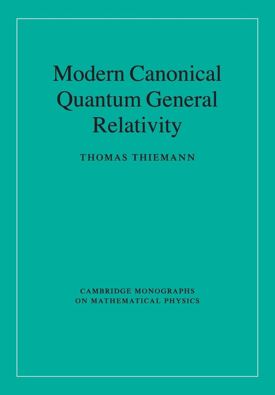 Cover: 9780521741873 | Modern Canonical Quantum General Relativity | Thomas Thiemann | Buch
