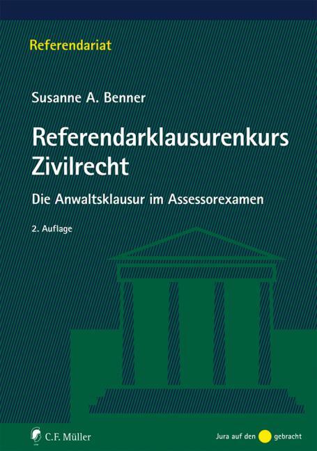 Cover: 9783811470767 | Referendarklausurenkurs Zivilrecht | Susanne A. Benner | Taschenbuch