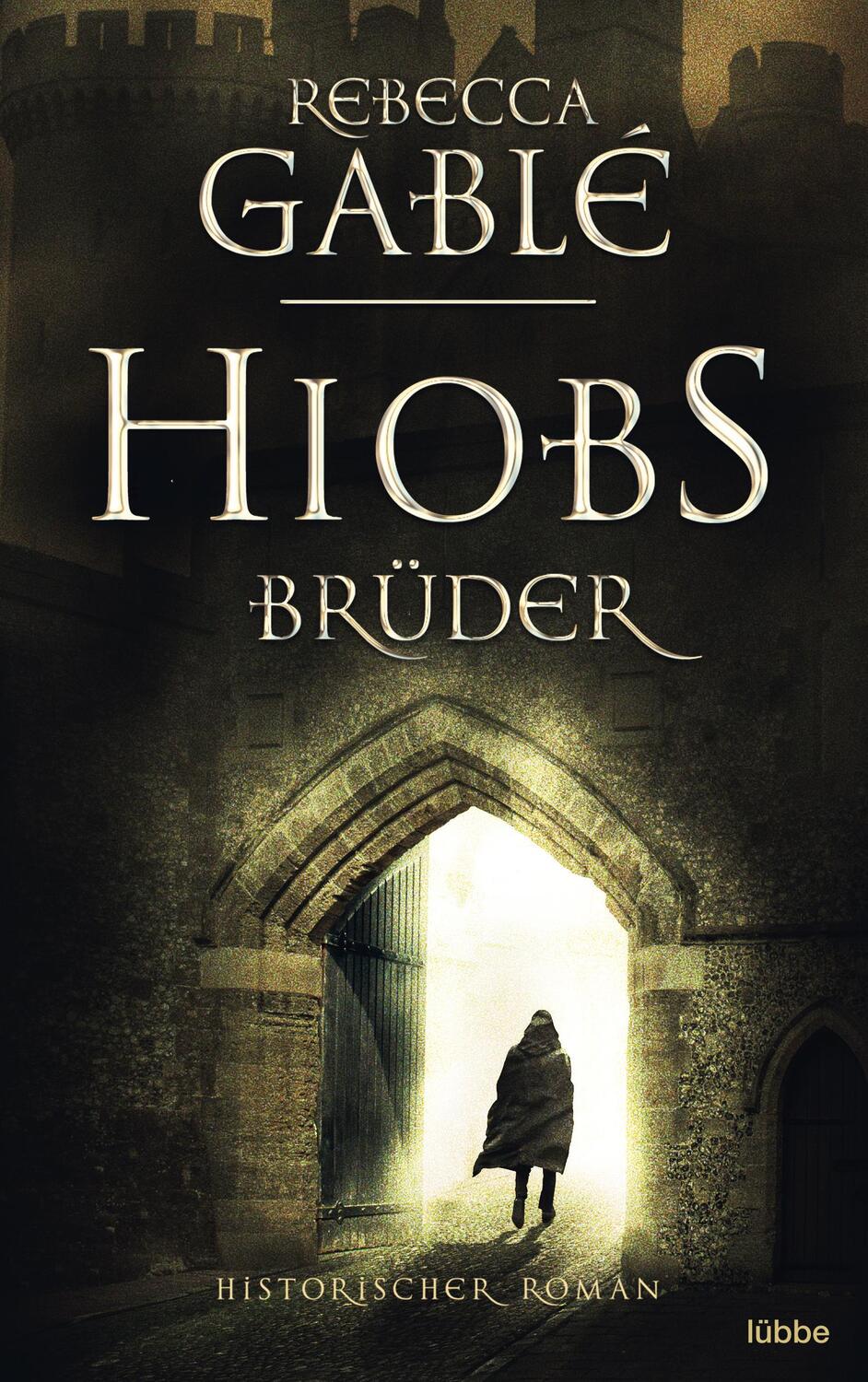 Cover: 9783404178704 | Hiobs Brüder | Historischer Roman | Rebecca Gablé | Taschenbuch | 2019