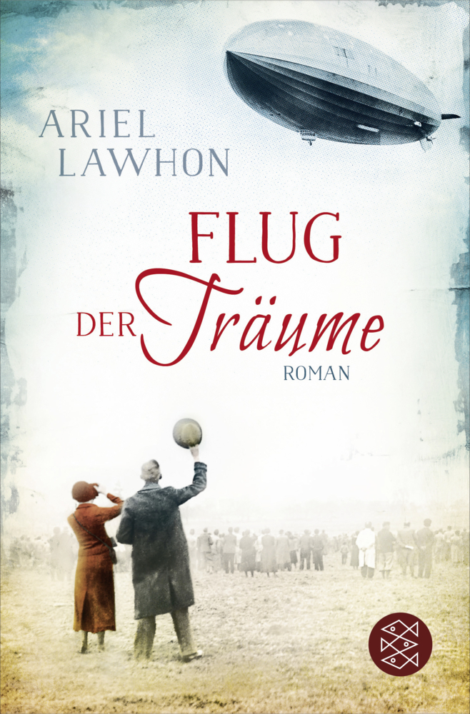 Cover: 9783596296743 | Flug der Träume | Roman | Ariel Lawhon | Taschenbuch | 512 S. | 2017