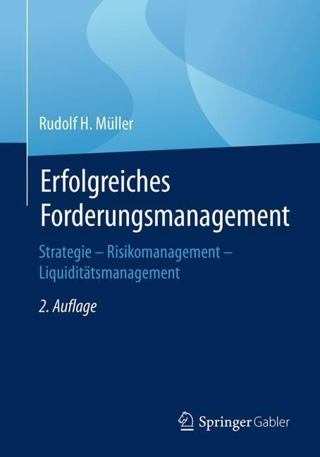 Cover: 9783658178482 | Erfolgreiches Forderungsmanagement | Rudolf H. Müller | Taschenbuch